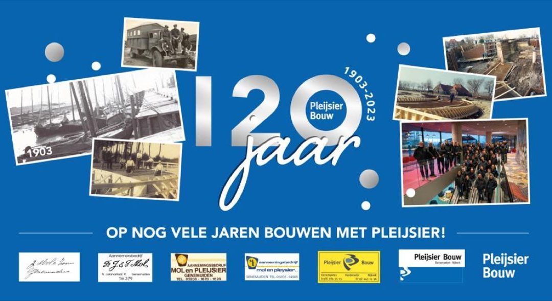 HOERA! Vandaag bestaat Pleijsier Bouw 120 jaar!